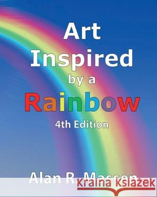 Art Inspired by a Rainbow Alan R. Massen 9780993396250 Rainbow Publications UK - książka