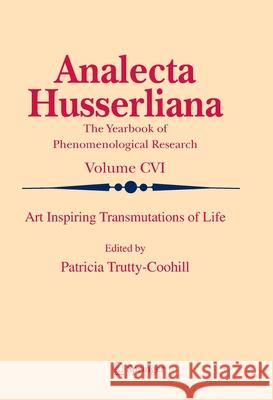 Art Inspiring Transmutations of Life Patricia Trutty Coohill 9789400733268 Springer - książka