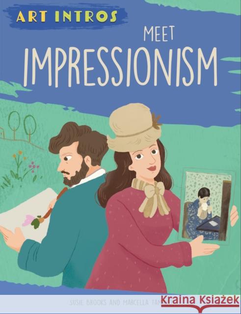Art Intros: Meet Impressionism Susie Brooks 9781445183527 FRANKLIN WATTS - książka
