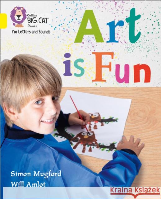 Art is Fun!: Band 03/Yellow Mugford, Simon 9780008230258 HarperCollins Publishers - książka