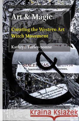 Art & Magic: Curating the Art Witch Movement Kathryn Turley-Sonne 9789004691179 Brill - książka