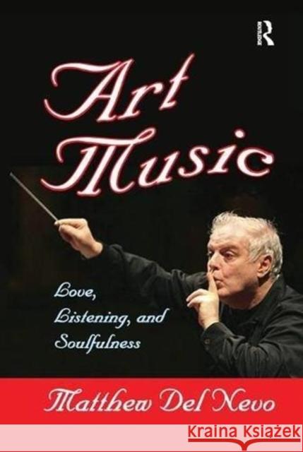Art Music: Love, Listening and Soulfulness Matthew De 9781138507418 Routledge - książka