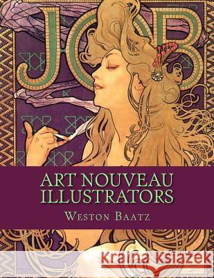 Art Nouveau Illustrators Weston Baatz 9781530007332 Createspace Independent Publishing Platform - książka