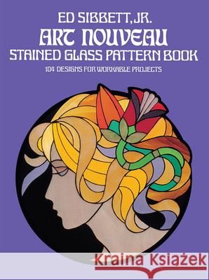 Art Nouveau Stained Glass Pattern Book Sibbett, Ed 9780486235776 Dover Publications - książka