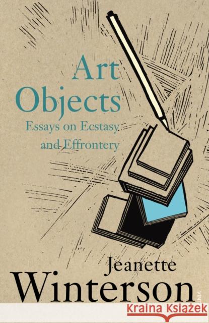 Art Objects: Essays on Ecstasy and Effrontery Jeanette Winterson 9780099590019  - książka