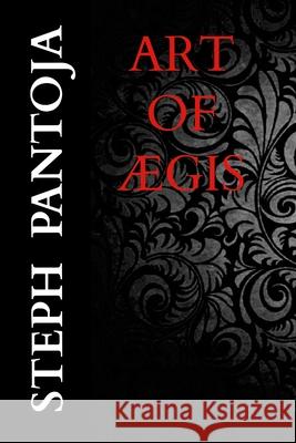 Art of Aegis Stephen Pantoja 9781300849285 Lulu.com - książka