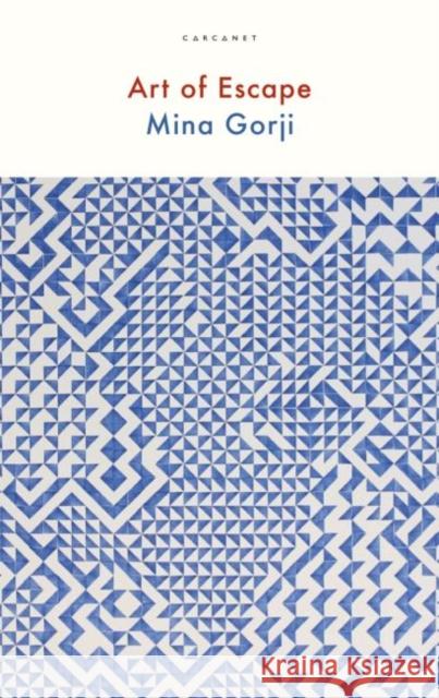 Art of Escape Mina Gorji 9781784108823 Carcanet Press - książka