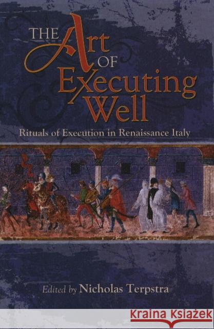 Art of Executing Well Nicholas Terpstra 9781931112871 Truman State University Press - książka