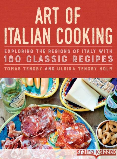 Art of Italian Cooking: Exploring the Regions of Italy with 180 Classic Recipes Ulrika Tengby Holm 9781510773264 Skyhorse Publishing - książka