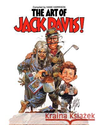 Art of Jack Davis Hank Harrison Jack Davis 9780985480721 Art of Jack Davis - książka