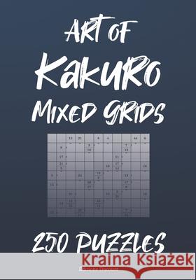 Art of Kakuro Mixed Grids Editions Ducourt 9798699192298 Independently Published - książka