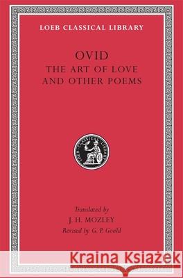 Art of Love. Cosmetics. Remedies for Love. Ibis. Walnut-tree. Sea Fishing. Consolation Ovid 9780674992559 Harvard University Press - książka