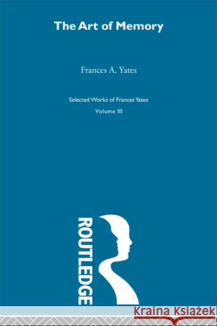 Art Of Memory Frances Amelia Yates 9780415220460 Routledge - książka
