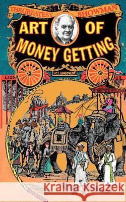 Art of Money Getting P. T. Barnum Phineas (P ). Barnum 9781557094940 Applewood Books - książka