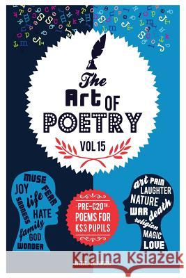 Art of Poetry: Pre C20th poems for KS3 Bowen, Neil 9781999737610 Peripeteia Press - książka