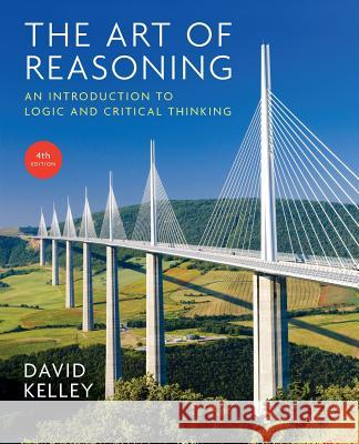 Art of Reasoning: An Introduction to Logic and Critical Thinking David Kelley 9780393740080 W. W. Norton & Company - książka