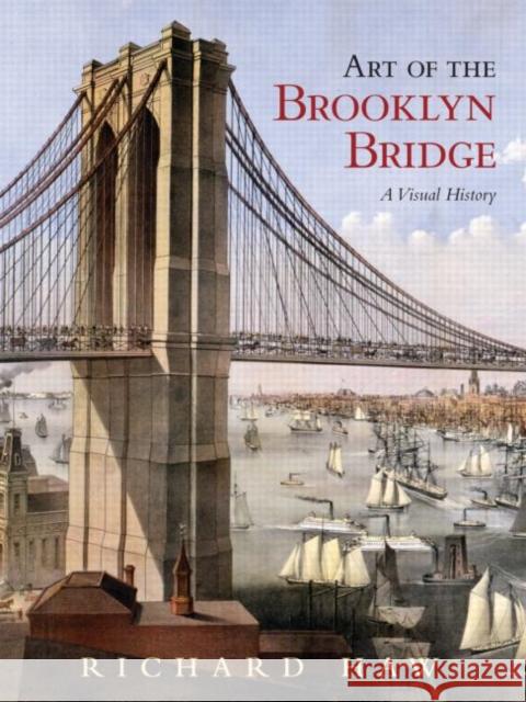 Art of the Brooklyn Bridge: A Visual History Haw, Richard 9780415953863 Routledge - książka