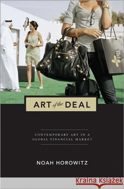 Art of the Deal: Contemporary Art in a Global Financial Market Horowitz, Noah 9780691157887  - książka