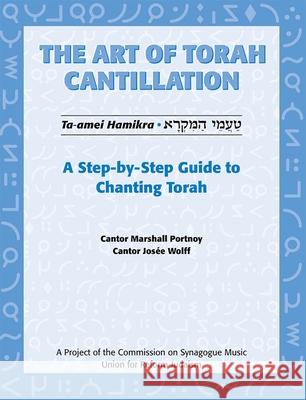 Art of Torah Cantillation, Vol. 1: A Step-By-Step Guide to Chanting Torah Portnoy, Marshall 9780807407349 Urj Press - książka