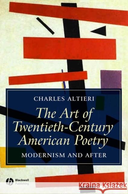 Art of Twentieth-Century American Poetry Altieri, Charles 9781405121064 Blackwell Publishing Professional - książka