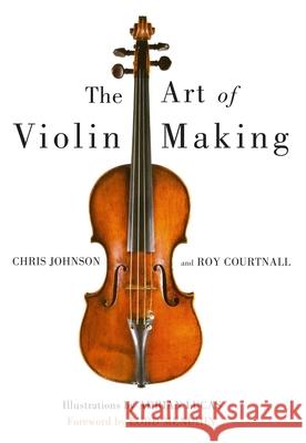 Art of Violin Making Roy Courtnall 9780709058762 The Crowood Press Ltd - książka