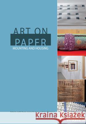 Art on Paper: Mounting and Housing Judith Rayner   9781909492622 Archetype Publications Ltd - książka