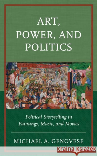 Art, Power, and Politics Michael A. Genovese 9781666940619 Lexington Books - książka