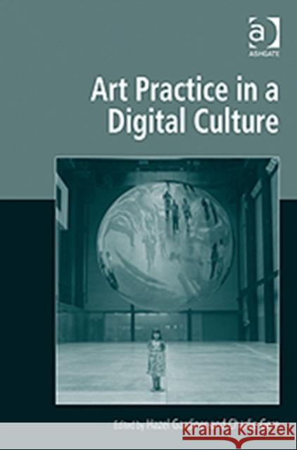 Art Practice in a Digital Culture Hazel Gardiner 9780754676232  - książka