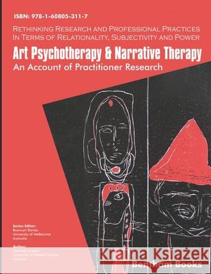 Art Psychotherapy and Narrative Therapy: An Account Of Practitioner Research Davies, Bronwyn 9781608053117  - książka