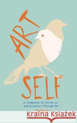 Art Self: A collection of stories on self-discovery through art Fer Quirarte 9786072944381 Blurb - książka