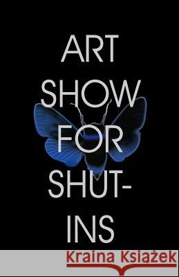 Art Show For Shut-ins Rip, Joy 9781547126798 Createspace Independent Publishing Platform - książka