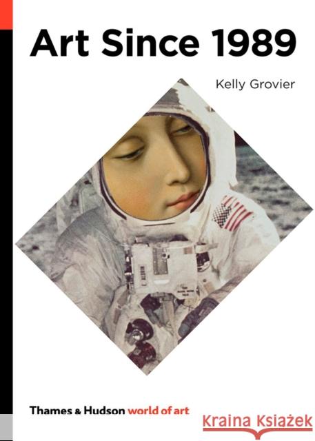 Art Since 1989 Kelly Grovier 9780500204269 Thames & Hudson Ltd - książka