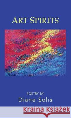 Art Spirits Diane Solis 9781635344844 Finishing Line Press - książka