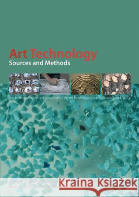 Art Technology: Sources and Methods: v. 2 Stefanos Kroustallis, Joyce H. Townsend, Elena Bruquetas, et al. 9781904982296 Archetype Publications Ltd - książka
