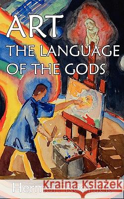 Art: The Language of the Gods Herman Rednick 9780942184068 Open Door Publishing - książka