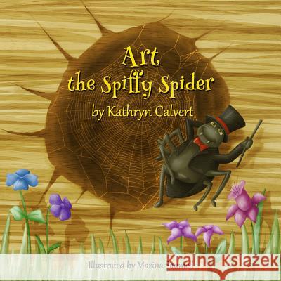 Art the Spiffy Spider Kathryn Calvert Marina Saumell 9781499158267 Createspace - książka