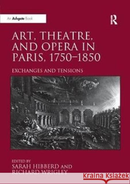 Art, Theatre, and Opera in Paris, 1750-1850: Exchanges and Tensions  9781138310308  - książka