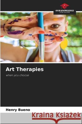 Art Therapies Bueno, Henry 9786208963613 Our Knowledge Publishing - książka