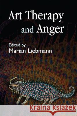 Art Therapy and Anger Marian Liebmann 9781843104254 Jessica Kingsley Publishers - książka