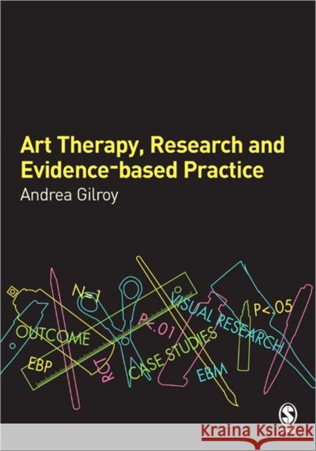 Art Therapy, Research and Evidence-Based Practice Gilroy, Andrea 9780761941149 Sage Publications - książka