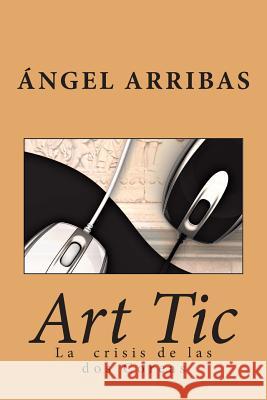 Art Tic: La crisis de las dos Coreas Arribas, Angel 9781501053603 Createspace - książka