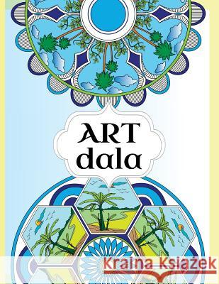ArtDala-Mandala-Malbuch für Erwachsene. 50 Entwürfe friedvoller Bilder zum ausmalen. Ideal um Entspannung im Alltag zu finden.: 50 Mandalas kolorieren Shushan, Yonatan 9781523457830 Createspace Independent Publishing Platform - książka
