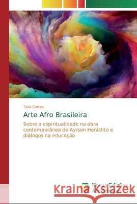 Arte Afro Brasileira Cortes, Talia 9786200574947 Novas Edicioes Academicas - książka