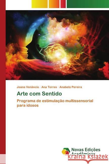 Arte com Sentido Venâncio, Joana; Torres, Ana; Pereira, Anabela 9786202558952 Novas Edicioes Academicas - książka