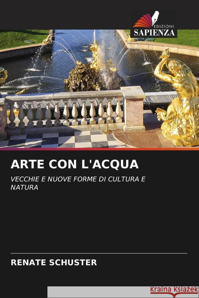 ARTE CON L'ACQUA Schuster, Renate 9786204174570 Edizioni Sapienza - książka
