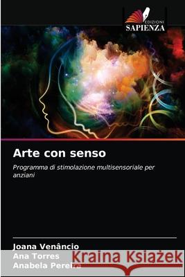 Arte con senso Ven Ana Torres Anabela Pereira 9786202630504 Edizioni Sapienza - książka