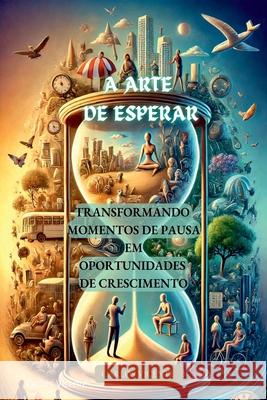 Arte De Esperar Carlos Vicente 9786526629673 Clube de Autores - książka