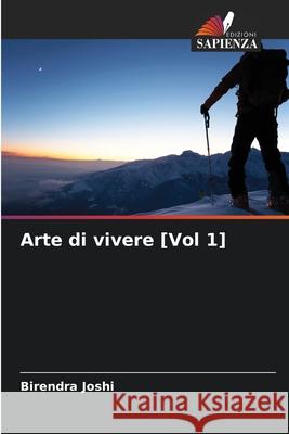 Arte di vivere [Vol 1] Birendra Joshi 9786207596812 Edizioni Sapienza - książka