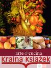 Arte e cucina : Italienisch für Kunstliebhaber und Feinschmecker. Niveau A2-B1 Brambilla, Rosanna Albertini, Lucia von Nuti-Schreck, Nadia 9783125253285 Klett