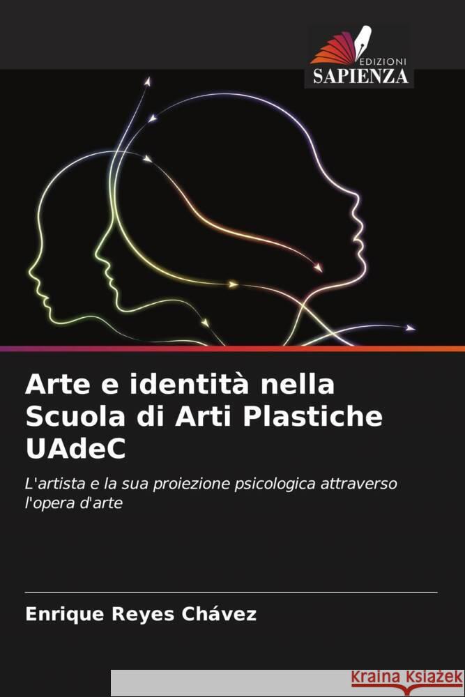 Arte e identit? nella Scuola di Arti Plastiche UAdeC Enrique Reye 9786206959182 Edizioni Sapienza - książka